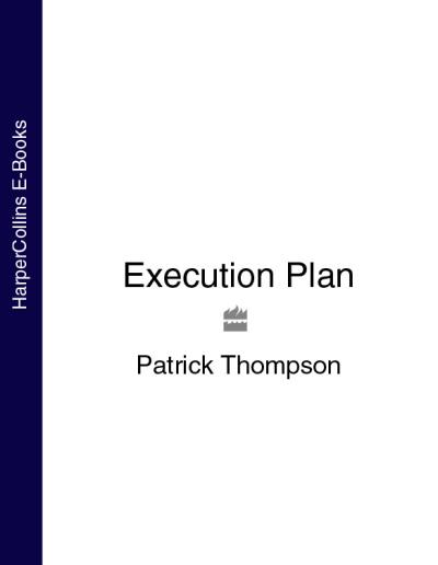 Книга Execution Plan (Patrick  Thompson)