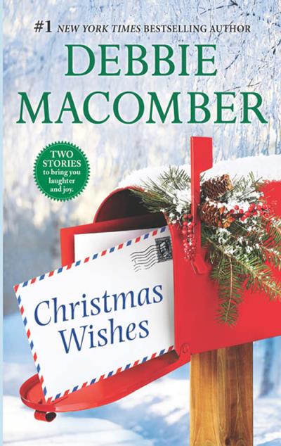 Книга Christmas Wishes: Christmas Letters / Rainy Day Kisses (Debbie Macomber)