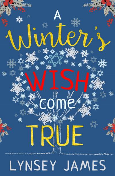 Книга A Winter’s Wish Come True (Lynsey  James)