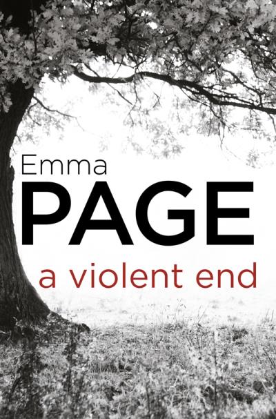 Книга A Violent End (Emma  Page)