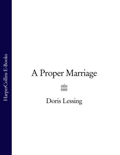 Книга A Proper Marriage (Doris  Lessing)