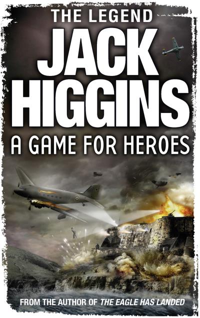 Книга A Game for Heroes (Jack  Higgins)