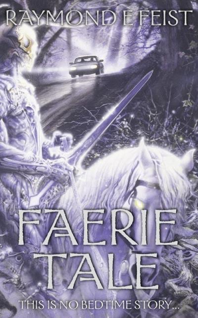 Книга Faerie Tale (Raymond E. Feist)