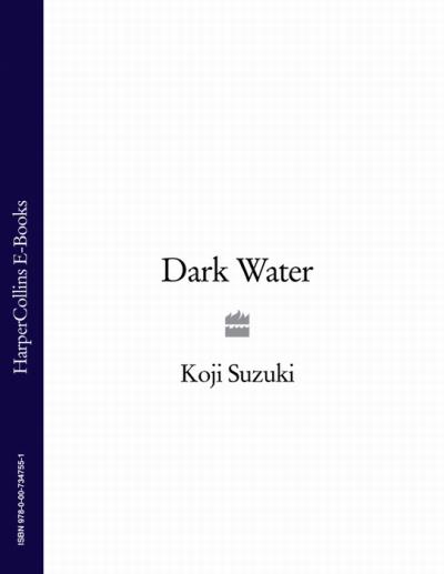 Книга Dark Water (Koji  Suzuki)