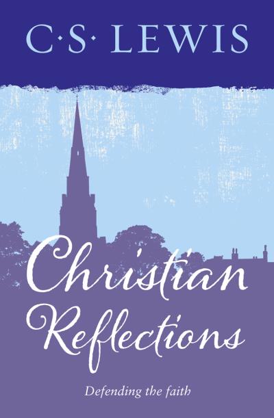 Книга Christian Reflections (Клайв Стейплз Льюис)