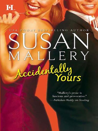 Книга Accidentally Yours (Сьюзен Мэллери)