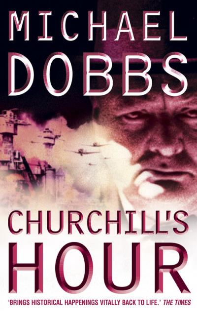 Книга Churchill’s Hour (Michael Dobbs)