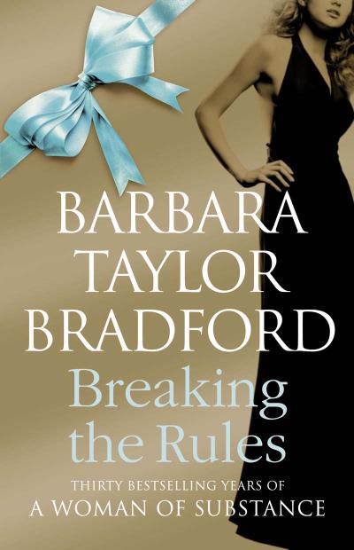 Книга Breaking the Rules (Barbara Taylor Bradford)