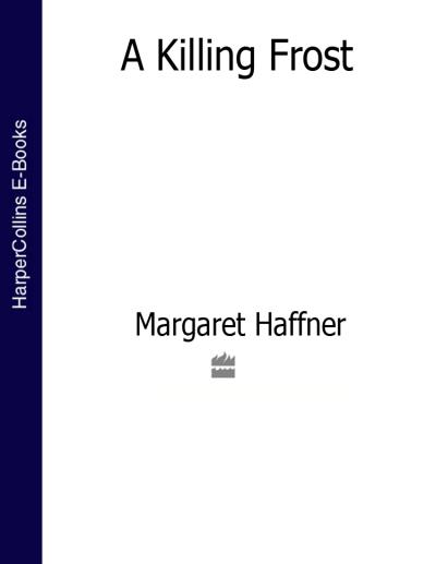 Книга A Killing Frost (Margaret  Haffner)