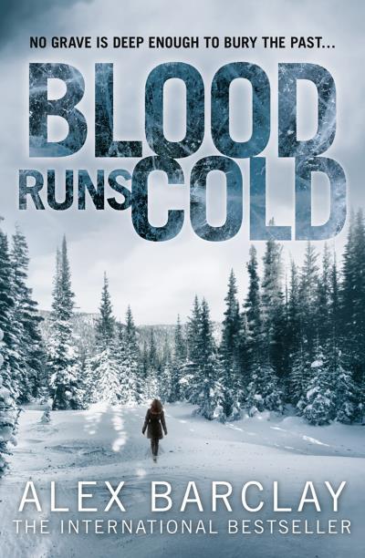 Книга Blood Runs Cold (Alex  Barclay)