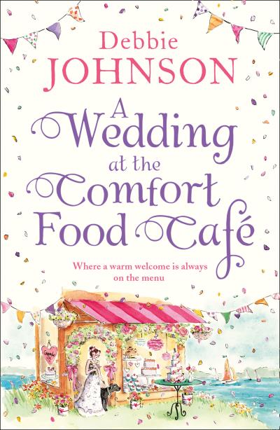 Книга A Wedding at the Comfort Food Cafe (Debbie Johnson)