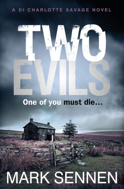 Книга Two Evils: A DI Charlotte Savage Novel (Mark  Sennen)