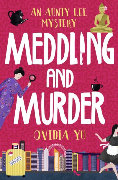 Книга Meddling and Murder: An Aunty Lee Mystery (Ovidia  Yu)