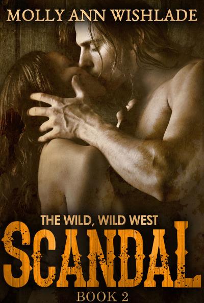 Книга Scandal: A tempting Western romance (Molly Wishlade Ann)