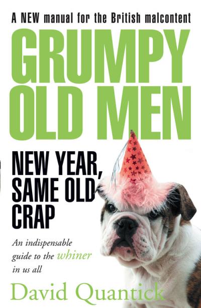 Книга Grumpy Old Men: New Year, Same Old Crap (David  Quantick)