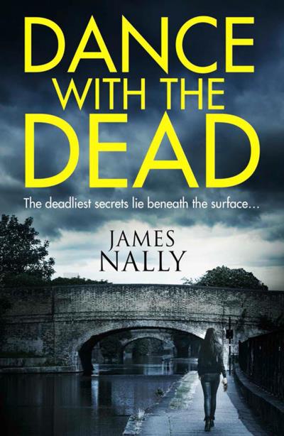 Книга Dance With the Dead: A PC Donal Lynch Thriller (James  Nally)