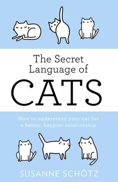 Книга The Secret Language Of Cats (Susanne Schötz, Peter Kuras)