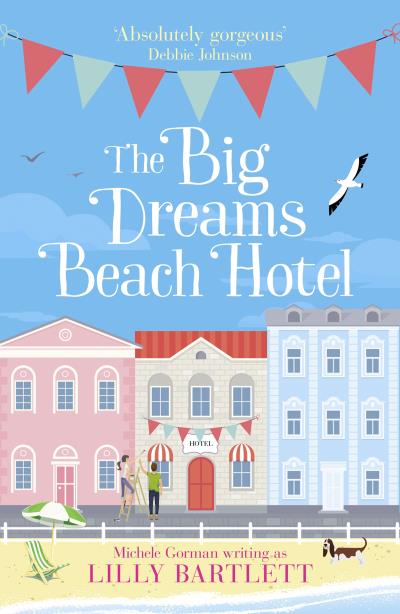 Книга The Big Dreams Beach Hotel (Lilly  Bartlett, Michele  Gorman)