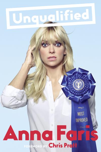 Книга Unqualified (Anna  Faris, Chris  Pratt)