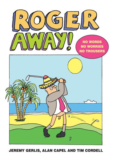 Книга Roger Away (Jeremy Gerlis, Alan Capel, Tim Cordell)