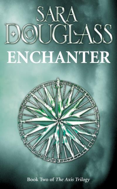 Книга Enchanter: Book Two of the Axis Trilogy (Sara  Douglass)