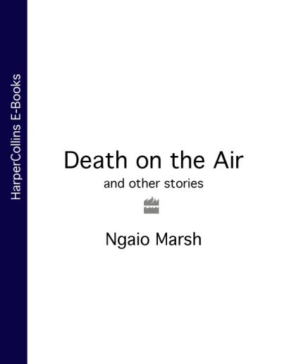 Книга Death on the Air: and other stories (Ngaio  Marsh)