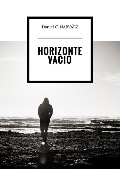 Книга Horizonte Vacio (Daniel C. NARVÁEZ)