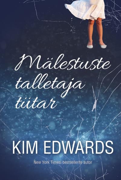 Книга Mälestuste talletaja tütar (Kim  Edwards)