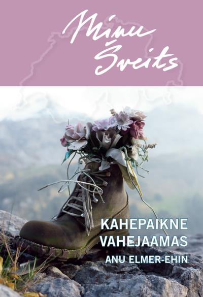 Книга Minu Šveits. Kahepaikne vahejaamas (Anu Elmer-Ehin)