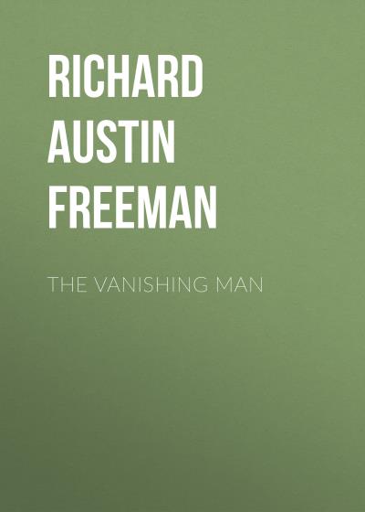 Книга The Vanishing Man (Richard Austin Freeman)