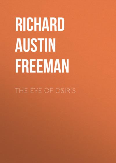 Книга The Eye of Osiris (Richard Austin Freeman)