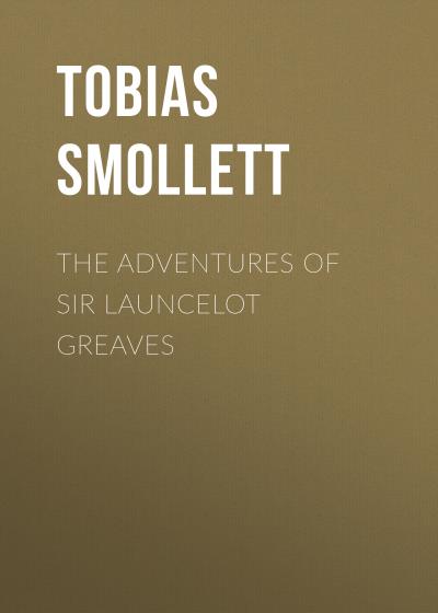 Книга The Adventures of Sir Launcelot Greaves (Tobias Smollett)