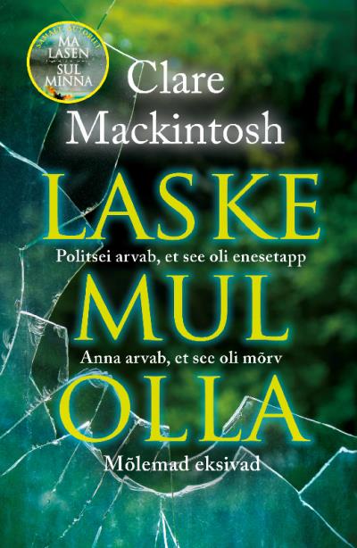 Книга Laske mul olla (Clare  Mackintosh)