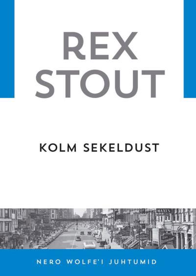 Книга Kolm sekeldust (Rex Stout)