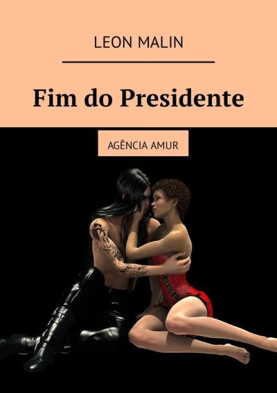 Книга Fim do Presidente. Agência Amur (Leon Malin)