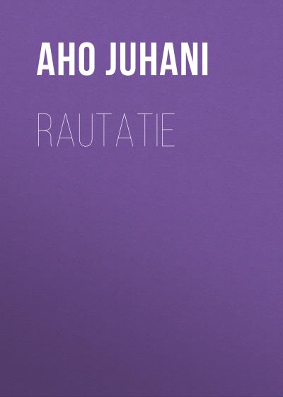 Книга Rautatie (Aho Juhani)