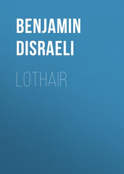 Книга Lothair (Benjamin Disraeli)