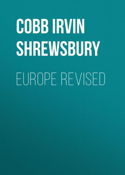 Книга Europe Revised (Cobb Irvin Shrewsbury)