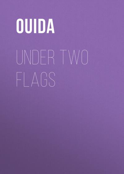 Книга Under Two Flags (Ouida)