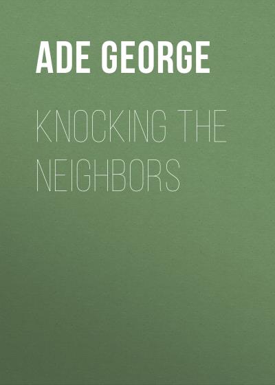 Книга Knocking the Neighbors (Ade George)