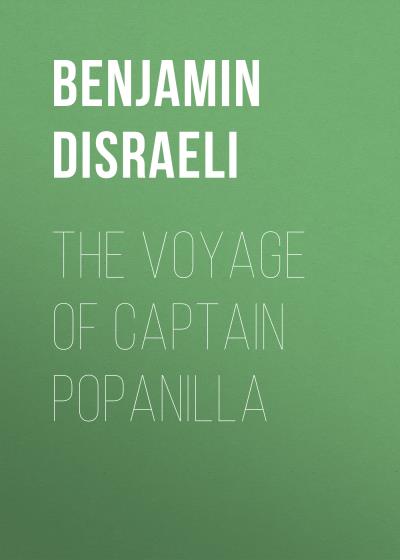 Книга The Voyage of Captain Popanilla (Benjamin Disraeli)