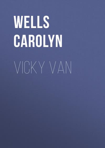 Книга Vicky Van (Wells Carolyn)