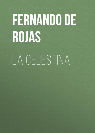 Книга La Celestina (Fernando de Rojas)