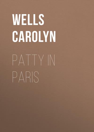 Книга Patty in Paris (Wells Carolyn)