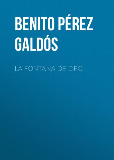 Книга La Fontana de Oro (Benito Pérez Galdós)