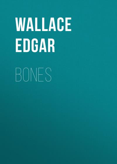 Книга Bones (Wallace Edgar)