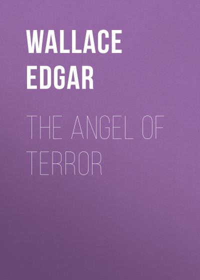 Книга The Angel of Terror (Wallace Edgar)