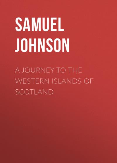 Книга A Journey to the Western Islands of Scotland (Samuel Johnson)