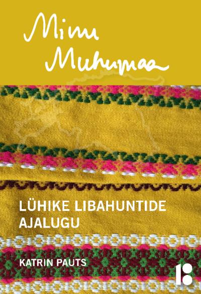 Книга Minu Muhumaa. Lühike libahuntide ajalugu (Katrin Pauts)