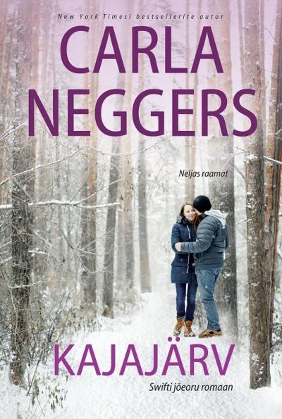 Книга Kajajärv. Neljas raamat (Carla Neggers)